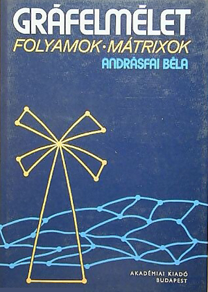Gráfelmélet - Folyamok, mátrixok, Akadémiai Kiadó (1983) Gráfelmélet - Folyamok, mátrixok, Akadémiai Kiadó (1983)
